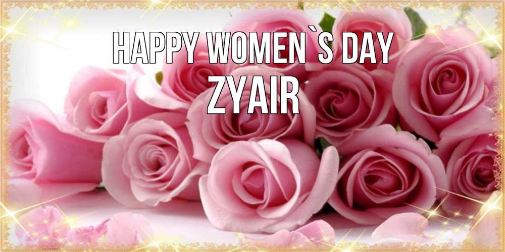 Greetings card с именем, Zyair happy women`s day поздравления женщин с 8 марта Greetings with text for free download 